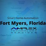 Smart Home Automation for Fort Myers from Amplex Technology Services